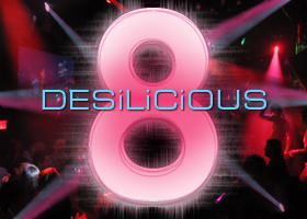 Desilicious: 8-Year Anniversary Bash on Saturday, March 27th