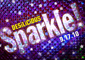 Desilicious Sparkle at Touch on September 17th