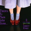 “There’s No Place Like Home” Improv Tonight