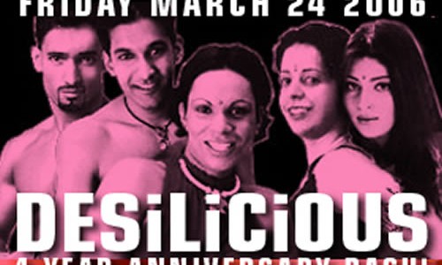 Desilicious 4 year anniversary | March 24 2006