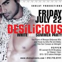 Desilicious White Hot Summer Party | July 22 2005