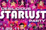 Desilicious Stardust Party | January 29 2011
