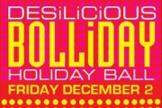 Desilicious Bolliday Holiday Ball | December 2 2011