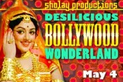 Desilicious Bollywood Wonderland | May 4 2012
