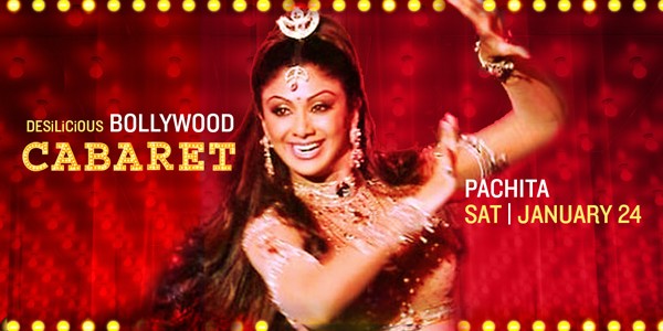 DESILICIOUS BOLLYWOOD CABARET | JAN 24, 2015