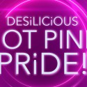 DESILICIOUS HOT PINK PRIDE | JUNE 23, 2017