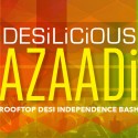 Desilicious Azaadi Saturday | 8/12 | DL Rooftop Desilicious Azaadi Saturday | 8/12 | DL Rooftop