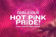 DESILICIOUS HOT PINK PRIDE | June 22, 2018