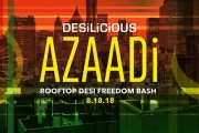 DESILICIOUS AZAADI | AUG 18, 2018