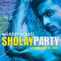 Winterwaali Sholay Party! January 25, 2020 Winterwaali Sholay Party! January 25, 2020